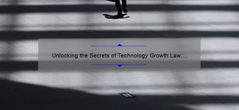 Unlocking the Secrets of Technology Growth Law: A Story of Success [5 Key Strategies for Your Business]