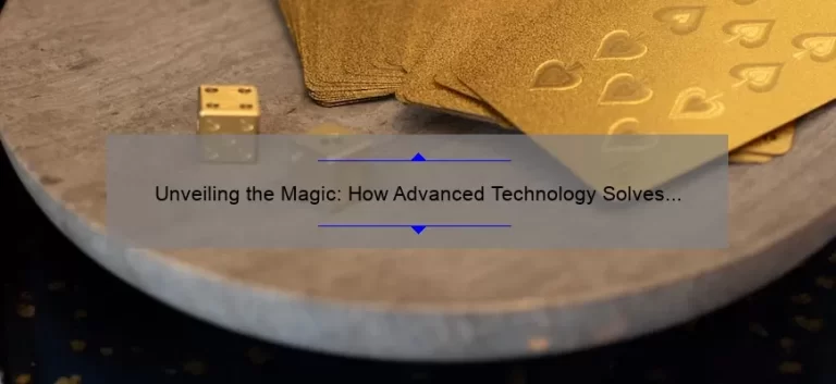 Unveiling the Magic: How Advanced Technology Solves Your Problems [With Stats and Stories]