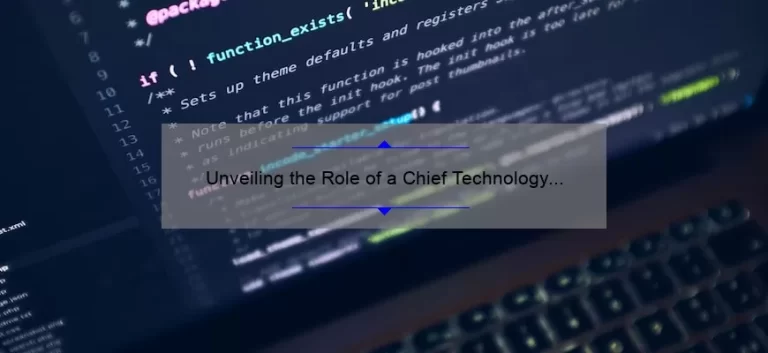 Unveiling the Role of a Chief Technology Officer: A Compelling Story with Actionable Insights [Explained with Numbers and Stats]