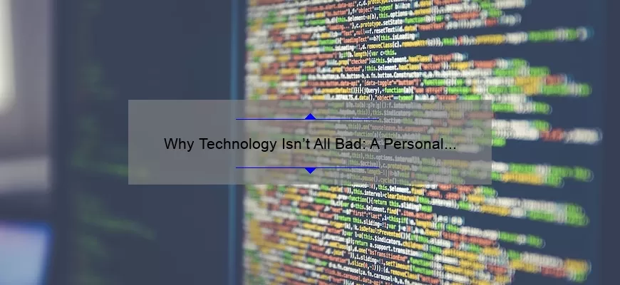 Why Technology Isn’t All Bad: A Personal Story and 5 Surprising Statistics [Solving Common Problems]