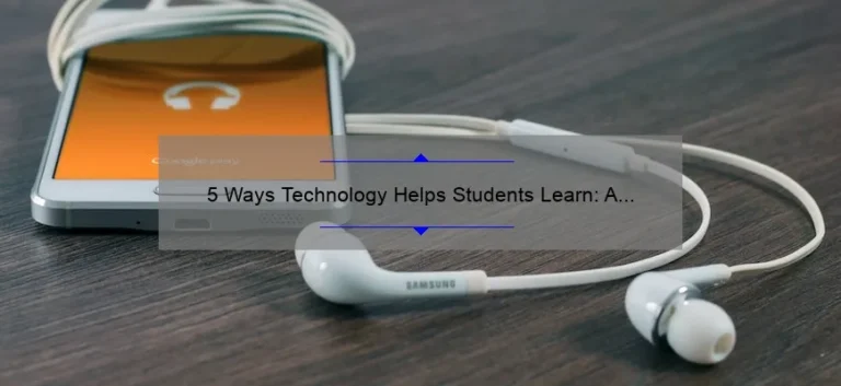 5 Ways Technology Helps Students Learn: A Personal Story and Practical Tips [Keyword: Does Technology Help Students Learn]
