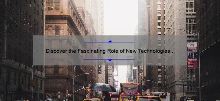 Discover the Fascinating Role of New Technologies in WW1: How They Changed the Course of History [Infographic]