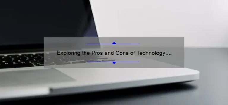 Exploring the Pros and Cons of Technology: A Personal Story and Data-Driven Guide [Technology Good or Bad]