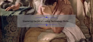 Mastering the Art of Listing Technology Skills on Your Resume: A Step-by-Step Guide [with Examples and Stats]