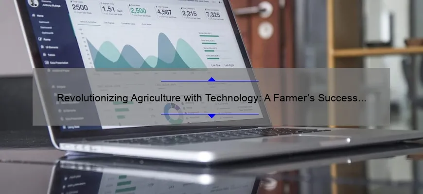 Revolutionizing Agriculture with Technology: A Farmer’s Success Story [Infographic]