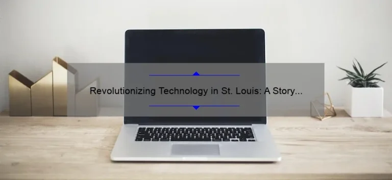 Revolutionizing Technology in St. Louis: A Story of Innovation and Solutions [World Wide Technology]