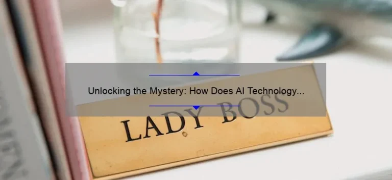 Unlocking the Mystery: How Does AI Technology Work? [A Fascinating Story, Useful Information, and Eye-Opening Statistics]