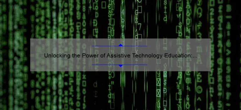 Unlocking the Power of Assistive Technology Education: A Personal Story and 5 Key Strategies [Expert Guide]