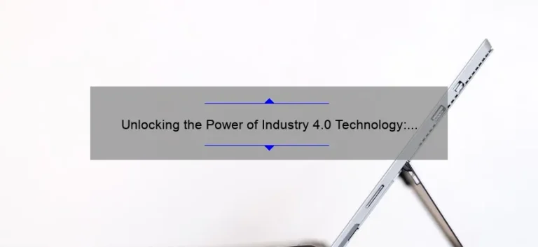 Unlocking the Power of Industry 4.0 Technology: A Real-Life Success Story [5 Key Strategies]